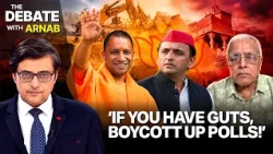 Senior Journalist R Rajagopalan Challenges Opposition To Boycott UP Polls | Debate With Arnab