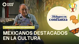 Dialogues in Confidence (Community in Motion) - Prominent Mexicans in Culture (08/06/2026)