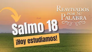 Psalm 18: God Is the Strength You Need | Revived by His Word | #RPSP 2026