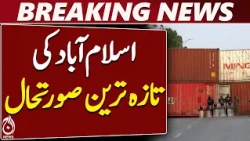 PTI Long March | Islamabad Security Update | Red Zone Containers - Aaj News