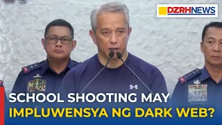 Estudyanteng gunman, naimpluwenshayan ng deep dark web – Remulla