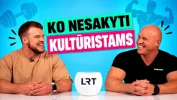 Ko nesakyti kultūristams
