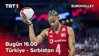 Türkiye-Sırbistan karşılaşması bu akşam 16.00’da TRT 1’de.📺