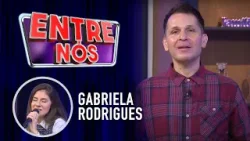 Gabriela Rodrigues   |   Programa Entre Nós
