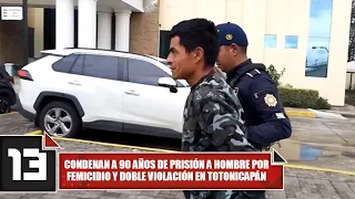 Condenan a 90 años de prisión a hombre por femicidio y doble violación en Totonicapán