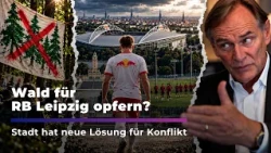 Forest cleared for RB Leipzig? Leipzig now planning the major solution | Sachsen Fernsehen