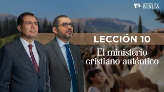 LECCIÓN 10 - EL MINISTERIO CRISTIANO AUTÉNTICO | Lecciones de la Biblia | Trimestre 3 | 2026