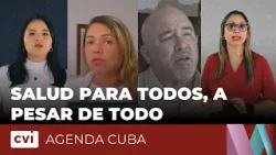Salud para todos, a pesar de todo - Agenda Cuba