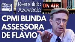 Reinaldo – Governistas pedem anulação de votação fraudada; bolsonaristas blindam assessora de Flávio