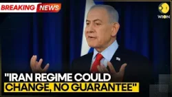 Breaking: Netanyahu Says Iran Regime Could Change, No Guarantee | WION