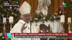 ⛪✨ Cardenal Leopoldo Brenes preside Santa Misa de Jesús Resucitado ?️ | Las Américas 2, Managua ?✝️