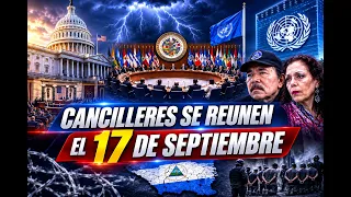 17 de septiembre: Cancilleres se reunirían en medio de “tormenta perfecta” contra Ortega-Murillo