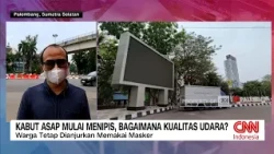 Kabut Asap Mulai Menipis di Palembang, Bagaimana Kualitas Udara?