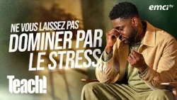 Ne vous laissez pas dominer par le stress - Teach! - Athoms Mbuma