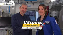 L'espace d'un moment avec Sophie Adenot - Episode 1 : mon diplôme d'astronaute