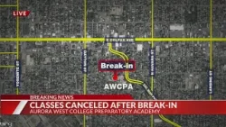 Aurora school closed due to alleged break-in