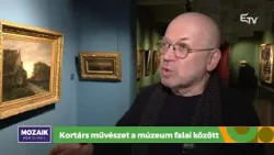 Kortárs művészet a múzeum falai között – Mozaik