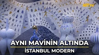 Under the Same Blue | Istanbul Modern
