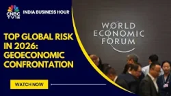 Geoeconomic Confrontation Is The Biggest Risk To Global Growth In 2026: World Economic Forum Report
