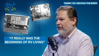 Who Were the Tin Can Tourists of Tampa? | Tampa Tea "Beyond the Brew"