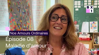 Nos amours ordinaires - Maladie d'amour
