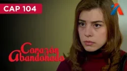 CORAZÓN ABANDONADO  - Avance lunes 30/03/2026
