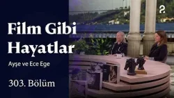 Ayşe ve Ece Ege | Film Gibi Hayatlar | 303. Bölüm @trt2