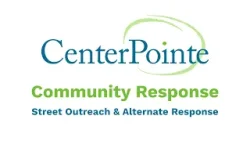 CenterPointe Community Response: Street Outreach & Alternate Response