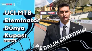 Pedalın Senfonisi 22. Bölüm | UCI MTB Eleminator Dünya Kupası Sakarya 1. Etap