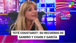 Teté Coustarot: su recuerdo de Sandro y Charly García - #NocheAlDente | Programa completo (27/03/24)