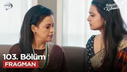 Bilmezler Ki Kalbimdesin 103. Bölüm Fragmanı | 15 Ekim Perşembe @bilmezlerkikalbimdesinkanal7​