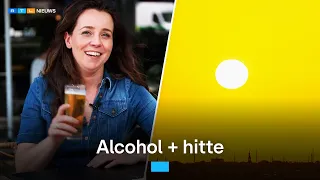 Code rood: dit is wat er gebeurt in je lichaam als je alcohol drinkt in de hitte | RTL Nieuws