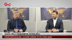 SAĞLIKLI YAŞAM - KADIN HASTALIKLARI VE DOĞUM UZMANI - OP. DR. DENİZ İNAN