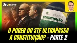O PODER DO STF ULTRAPASSA A CONSTITUIÇÃO? PARTE 2 | TBC EBATE | 09/04/2026 O PODER DO STF ULTRAPASSA A CONSTITUIÇÃO? PARTE 2 | TBC EBATE | 09/04/2026
