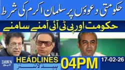 Salman Akram Challenges Government Claims As PTI And Govt Face Off | Dawn News Headlines: 4 PM Salman Akram Challenges Government Claims As PTI And Govt Face Off | Dawn News Headlines: 4 PM