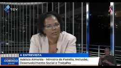 Interview with Adélsia Almeida - Minister of Family, Inclusion, Social Development and Labor