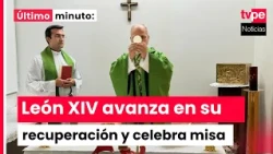Pope Leo XIV celebrates mass at hospital three days after surgery