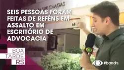 Seis pessoas foram feitas de reféns em assalto em escritório de advocacia