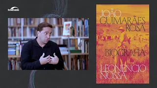 Leituras discusses the biography of João Guimarães Rosa written by Leonencio Nossa