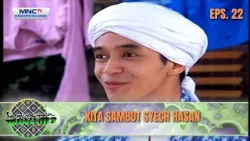 Kita Sambut Syech Hasan | SAMPEYAN MUSLIM EPS 22 Kita Sambut Syech Hasan | SAMPEYAN MUSLIM EPS 22