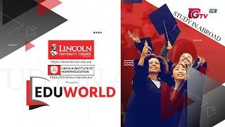 Lincoln University College | Eduworld | GTV