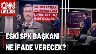 Eski SPK Başkanı İbrahim Ömer Gönül İfade Veriyor: Savcı, Gönül'e Ne Soracak?