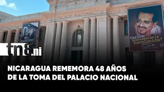48th Anniversary of the Palace Takeover: Operation “Death to Somocismo”