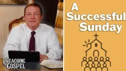 A Successful Sunday | Preaching the Gospel