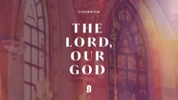 The Lord, Our God | REVERE Unscripted (Official Audio Video)
