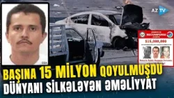 “2-ci Pablo Eskobar” xüsusi əməliyyatla öldürüldü - FTB-nin illərdir izlədiyi "El Menço" KİMDİR?