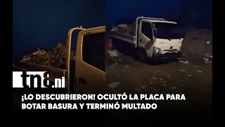 ¡Bien vivo! ocultó la placa para botar basura y terminó multado en Managua