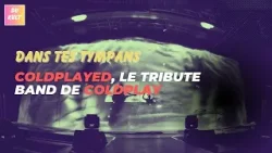 Coldplayed, le tribute band de Coldplay made in Hauts-de-France