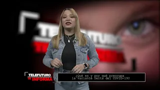 Telefuturo te Informa - Covid 19 variante Delta