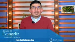 REFLEXIÓN DEL EVANGELIO | Sabado 28 de Marzo de 2026 | Cristovisión